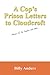 A Cop's Prison Letters to Cloudcroft: ...Pieces of the Puzzle, and more...