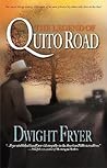 The Legend of Quito Road