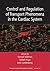 Control and Regulation of Transport Phenomena in the Cardiac System, Volume 1123 (Annals of the New York Academy of Sciences)