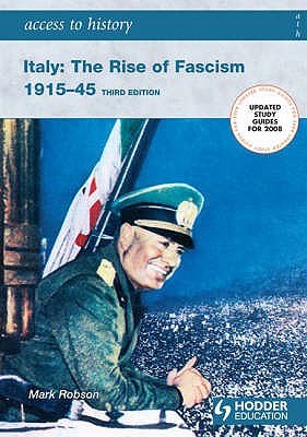 Italy: The Rise of Fascism 1915-1945 (Access to History)