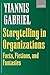 Storytelling in Organizations: Facts, Fictions, and Fantasies