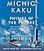 Physics of the Future by Michio Kaku Physics of the Future by Michio Kaku