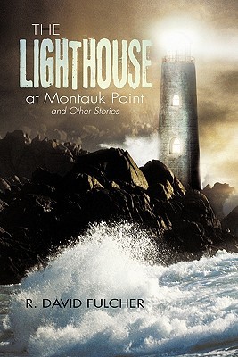 The Lighthouse at Montauk Point and Other Stories (Paperback)