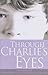 Through Charlie's Eyes: The Remarkable Story of a Young Man Facing the Battle of a Lifetime