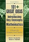 101+ Great Ideas for Introducing Key Concepts in Mathematics: A Resource for Secondary School Teachers