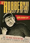The Robber Who Shot Himself in the Face by Gini Graham Scott The Robber Who Shot Himself in the Face by Gini Graham Scott