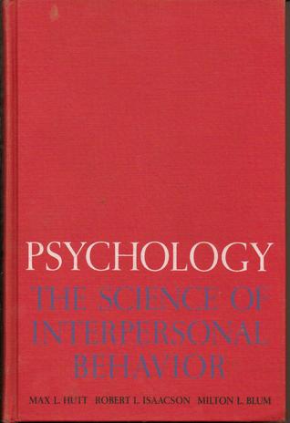 Psychology: The Science of Interpersonal Behavior