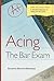 Acing the Bar Exam (Acing S...