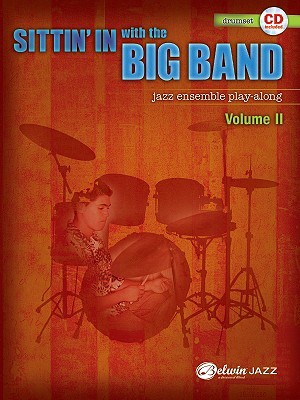 Sittin' In with the Big Band, Vol 2: Drums, Book & Online Audio (Paperback)