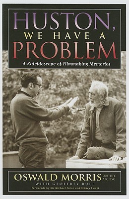 Huston, We Have a Problem: A Kaleidoscope of Filmmaking Memories (The Scarecrow Filmmakers Series)