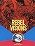 Rebel Visions: The Underground Comix Revolution 1963 - 1975