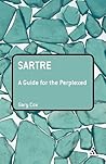 Sartre: A Guide f...