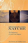 Reconstructing Nature: The Engagement of Science and Religion (Glasgow Gifford Lectures) Reconstructing Nature: The Engagement of Science and Religion (Glasgow Gifford Lectures)