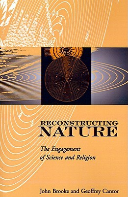 Reconstructing Nature: The Engagement of Science and Religion (Glasgow Gifford Lectures)