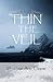 Thin The Veil by Penelope Ann Thoms