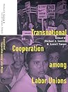 Transnational Cooperation among Labor Unions