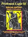 Fretboard Logic SE: The Reasoning Behind the Guitar's Unique Tuning Plus Chords Scales and Arpeggios Complete(2 Volumes)