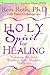 Holy Spirit for Healing by Ron Roth