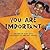 You Are Important by Todd Snow