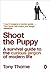 Shoot the Puppy by Tony Thorne