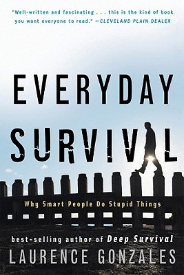 Everyday Survival: Why Smart People Do Stupid Things (Paperback)