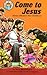 Come to Jesus: Jesus Blesses the Children (Hear Me Read Series)