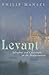 Levant: Splendour and Catas...