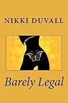 Barely Legal by Nikki Duvall