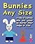 Bunnies Any Size: A Tale of...