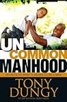 Uncommon Manhood:...
