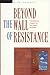 Beyond the Wall of Resistance by Rick Maurer