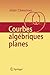 Courbes Algébriques Planes (French Edition)