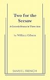 Two for the Seesaw by William Gibson Two for the Seesaw by William Gibson