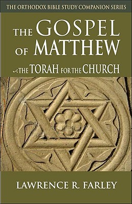 Gospel of Matthew: The Torah for the Church (Orthodox Bible Study Companion)