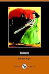 Ballads: Grandfather Baldwin's Thanksgiving with Other Ballads and Poems