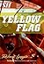 Yellow Flag by Robert Lipsyte Yellow Flag by Robert Lipsyte