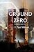 Ground Zero: A Repairman Jack Novel