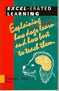Excel-erated Learning: Explaining in plain English how dogs learn and how best to teach them