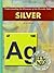 Silver (Understanding the Elements of the Periodic Table)