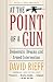 At the Point of a Gun: Democratic Dreams and Armed Intervention