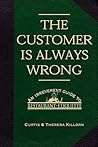 The Customer is Always Wrong: An Irreverent Guide To Restaurant Etiquette