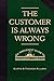 The Customer is Always Wrong: An Irreverent Guide To Restaurant Etiquette