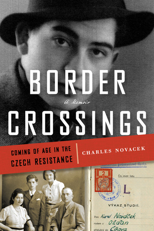 Border Crossings: Coming of Age in the Czech Resistance (Paperback)