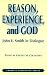 Reason, Experience, and God...