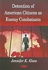 Detention of American Citizens As Enemy Combatants