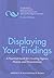 Displaying Your Findings by Adelheid A.M. Nicol