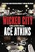 Wicked City: A Thriller