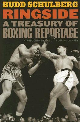 Ringside: A Treasury of Boxing Reportage (Hardcover)