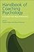 Handbook of Coaching Psychology: A Guide for Practitioners