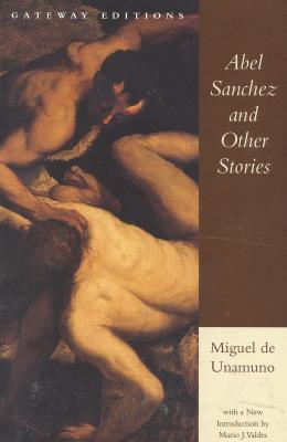 Abel Sánchez and Other Stories (Paperback)